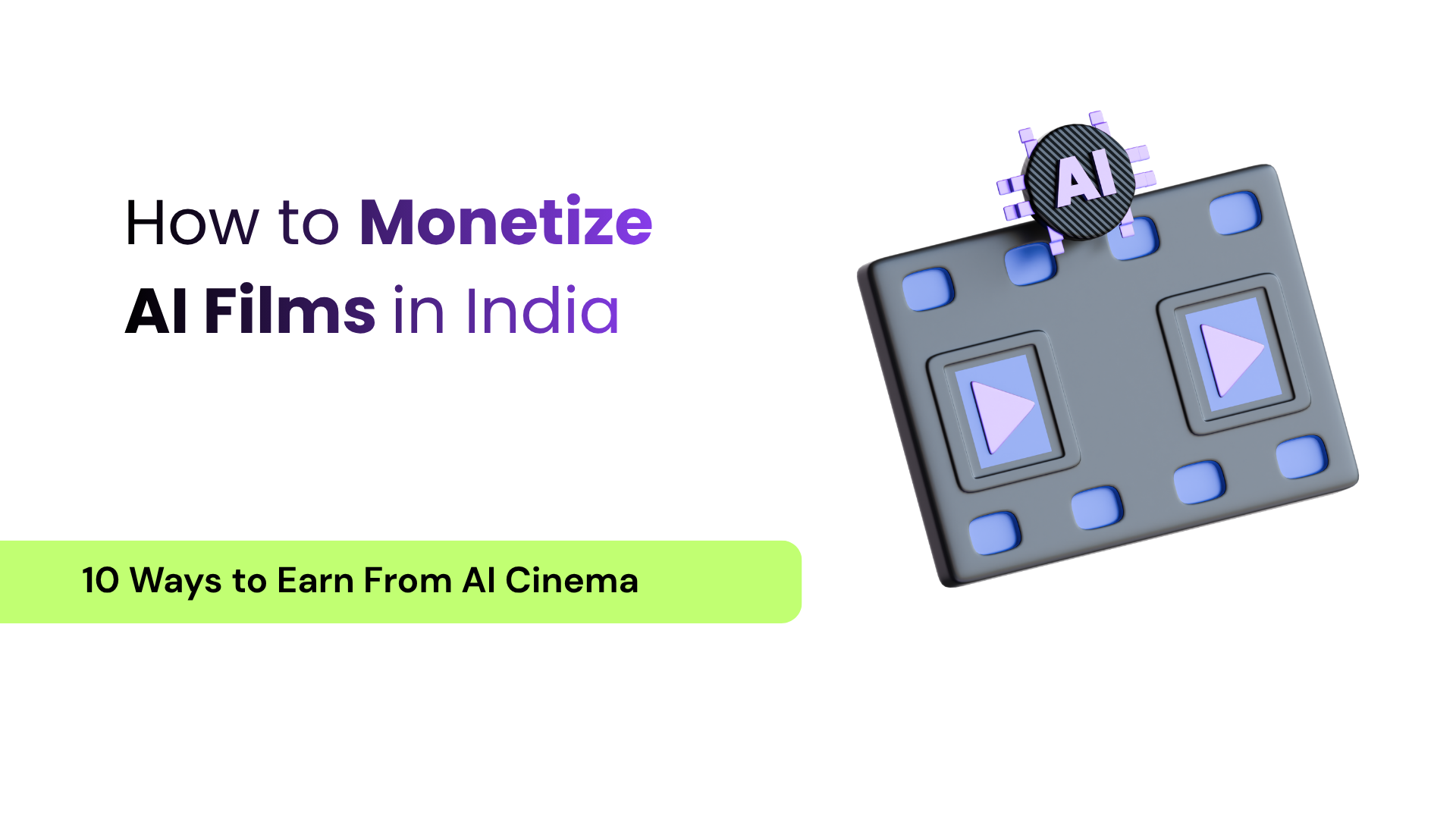 How to Monetize AI Films in India: 10 Ways to Earn