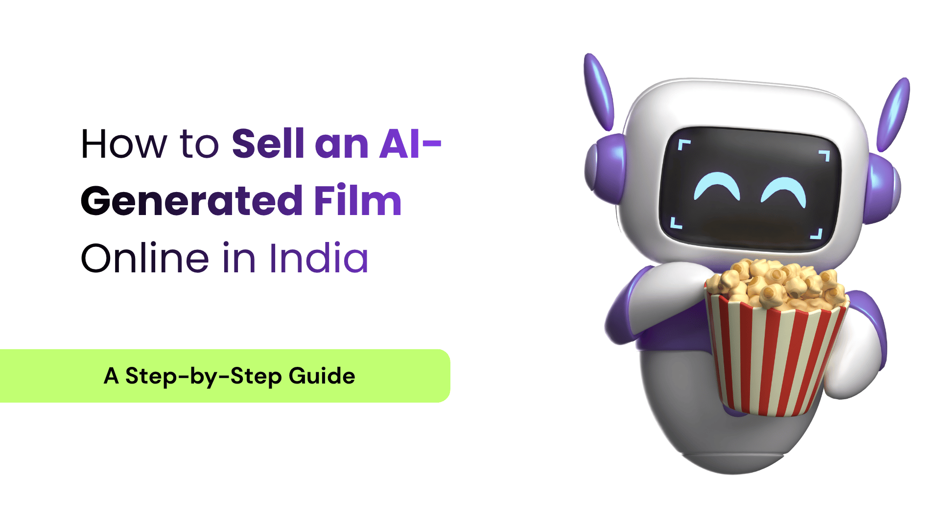 How to Sell an AI-Generated Film Online in India: A Step-by-Step Guide